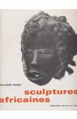  FAGG William - Sculptures africaines. Les univers artistiques des tribus d'Afrique noire