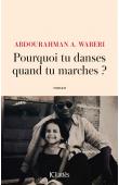  WABERI Abdourahman Ali - Pourquoi tu danses quand tu marches ?