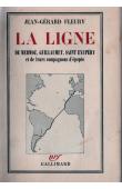  FLEURY Jean-Gérard - La ligne: Mermoz, Guillaumet, Saint-Exupéry et leurs compagnons d'épopée (édition de 1939)