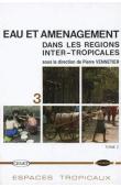  VENNETIER Pierre (sous la direction de) - Eau et aménagement dans les régions inter-tropicales. Tome II