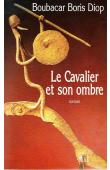  DIOP Boubacar Boris - Le cavalier et son ombre