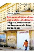  SAMSON Fabienne - Des musulmans dans une église chrétienne. L'Eglise Universelle du Royaume de Dieu au Sénégal