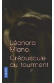 MIANO Léonora - Crépuscule du tourment . 2 (Pocket)