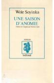  SOYINKA Wole - Une saison d'anomie