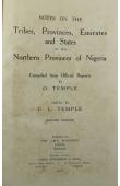  TEMPLE O., (edited by TEMPLE Charles Lindsey) - Notes on the Tribes, Provinces, Emirates and States of the Northern Provinces of Nigeria Compiled from Official Reports by ___ (2eme edition Lagos 1922)