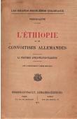  PIERRE-ALYPE - L'Ethiopie et les convoitises allemandes. La politique anglo-franco-italienne