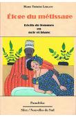 Eloge du métissage. Récits de femmes en noir et blanc