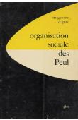 DUPIRE Marguerite - Organisation sociale des Peul. Etude d'ethnographie comparée