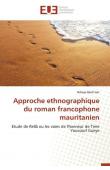  SARR Ndiaye Baidi - Approche ethnographique du roman francophone mauritanien. Etude de Rellâ ou les voies de l'honneur de Tene Youssouf Gueye