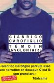  CAROFIGLIO Gianrico - Témoin involontaire