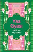  YAA GYASI - Sublime royaume