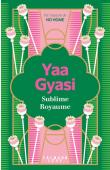  YAA GYASI - Sublime royaume