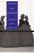  HENDRICKSON Hildi (éditrice) - Clothing and Difference. Embodied Identities in Colonial and Post-Colonial Africa