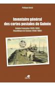  DAVID Philippe - Inventaire général des cartes postales de Guinée: Guinée française, 1895-1958, République de Guinée, 1958-1960