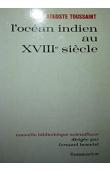  TOUSSAINT Auguste - L'Océan indien au XVIIIe siècle