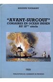  TOUSSAINT Auguste - "Avant Surcouf". Corsaires en Océan Indien au 18ème siècle