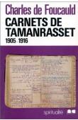  FOUCAULD Charles de - Carnets de Tamanrasset (1905-1916)