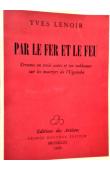  LENOIR Yves - Par le Fer et le Feu.- Drame en trois actes et six tableaux sur les martyrs de l'Uganda