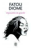  DIOME Fatou - Impossible de grandir