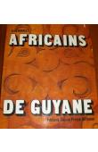  HURAULT Jean - Africains de Guyane. La vie matérielle et l'art des noirs réfugiés de Guyane (2eme édition)