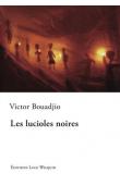  BOUADJIO Victor - Les lucioles noires