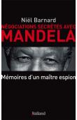  BARNARD Niël - Négociations secrètes avec Mandela. Mémoires d'un maître espion