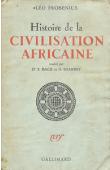  FROBENIUS Léo - Histoire de la civilisation africaine