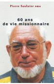  SAULNIER Pierre - 60 ans de vie missionnaire