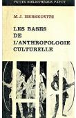  HERSKOVITS Melville J. - Les bases de l'anthropologie culturelle