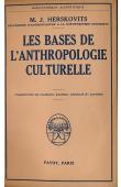  HERSKOVITS Melville J. - Les bases de l'anthropologie culturelle