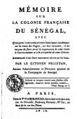  PELLETAN (Le Citoyen) - Mémoire sur la colonie française du Sénégal avec quelques considérations historiques et politiques sur la traite des Nègres ….