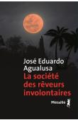  AGUALUSA José Eduardo - La société des rêveurs involontaires