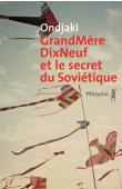  ONDJAKI - GrandMèreDixNeuf et le secret du soviétique