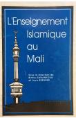  BRENNER Louis, SANANKOUA Bintou (sous la direction de) - L'enseignement islamique au Mali