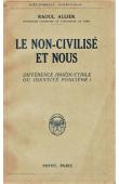  ALLIER Raoul - Le non-civilisé et nous. Différence irréductible ou identité foncière ?