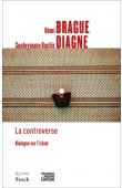  DIAGNE Souleymane Bachir , BRAGUE Rémi - La controverse, dialogue sur l'Islam