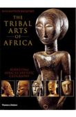  BACQUART Jean-Baptiste - The Tribal Arts of Africa: Surveying Africa's Artistic Geography