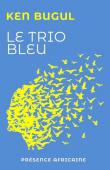  KEN BUGUL - Le trio bleu