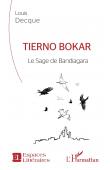  DECQUE Louis - Tierno Bokar, le sage de Bandiagara