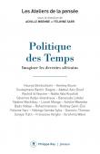  MBEMBE Achille, SARR Felwine (sous la direction de), Les Ateliers de la Pensée - Politique des temps. Imaginer des devenirs africains