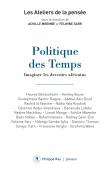  MBEMBE Achille, SARR Felwine (sous la direction de), Les Ateliers de la Pensée - Politique des temps. Imaginer des devenirs africains