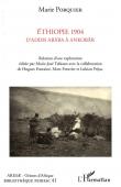  PORQUIER Marie, édition assurée collectivement par : TUBIANA Marie José, FONTAINE Hugues, FONTRIER Marc, PRIJAC Lukian - Ethiopie 1904. D'Addis Ababa à Ankobär. Relation d'une exploration