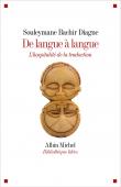  DIAGNE Souleymane Bachir - De langue à langue. L'hospitalité de la traduction