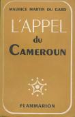 MARTIN DU GARD Maurice - L'appel du Cameroun