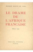  MARTIN DU GARD Maurice - Le drame de l'Afrique Française. Choses vues - 1940