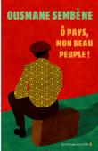  SEMBENE Ousmane - Ô pays, mon beau peuple !