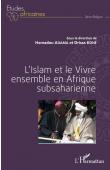  ADAMA Hamadou, KONE Drissa (sous la direction de) - L'islam et le vivre ensemble en Afrique subsaharienne