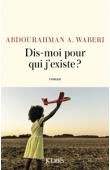  WABERI Abdourahman Ali - Dis-moi pour qui j'existe ?