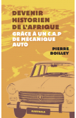  BOILLEY Pierre - Devenir historien de l’Afrique avec un CAP de mécanique auto