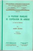  BOURGI Albert - La politique française de coopération en Afrique. Le cas du Sénégal